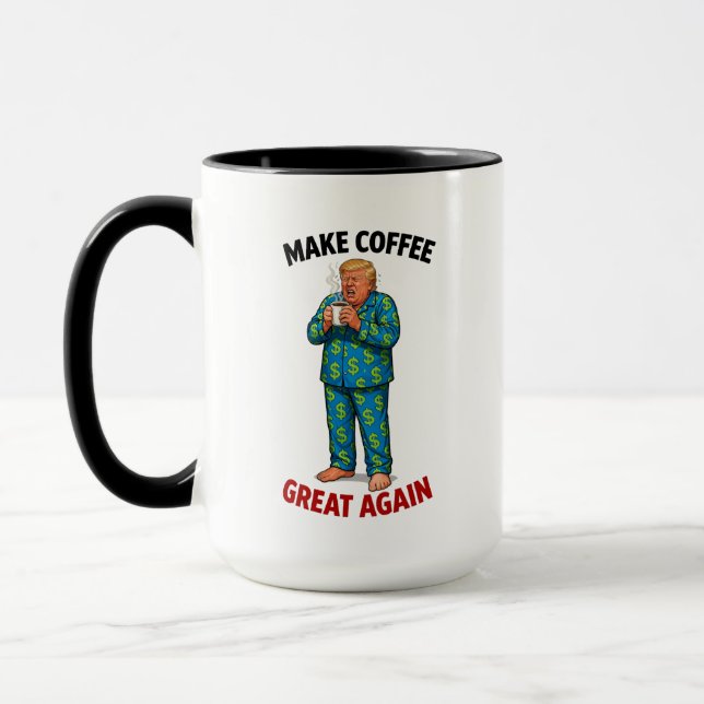 Make Coffee Great Again - Funny Trump Pajamas T-Sh Mug (Left)