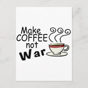 Make Coffee Not War Postcard