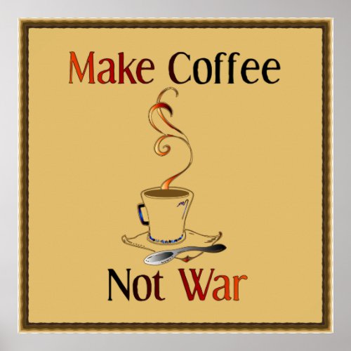 Make Coffee Not War Poster
