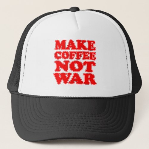 Make Coffee Not War Trucker Hat