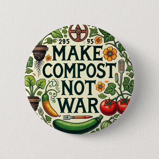 Make Compost Not War                               Button (Front)