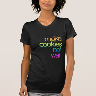 make cookies, not war T-Shirt