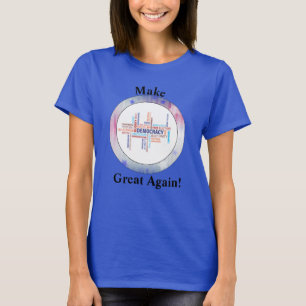 Make Democracy Great Again 2020 T-Shirt