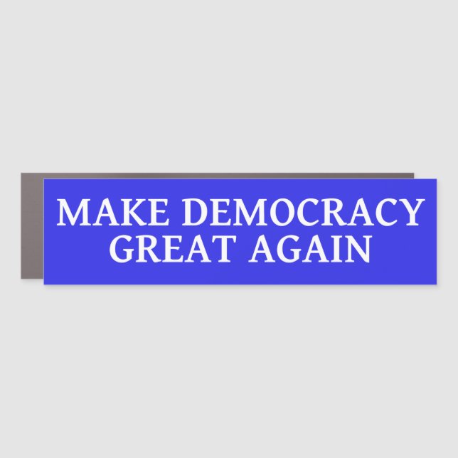 Make Democracy Great Again Car Magnet (Front)