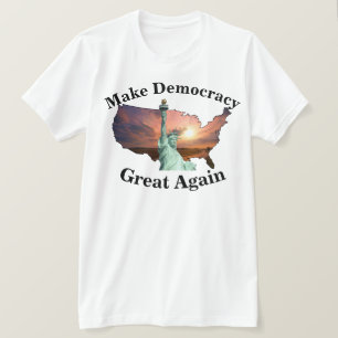 Make Democracy Great Again Register To VOTE TODAY! T-Shirt