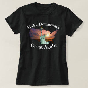 Make Democracy Great Again Register To VOTE TODAY! T-Shirt