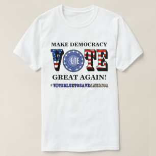 MAKE DEMOCRACY GREAT AGAIN! VOTE BLUE T-Shirt