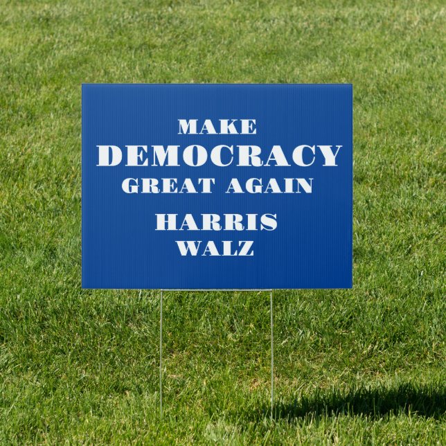 Make Democracy Great Again Yard Sign (Insitu)