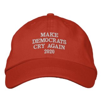 MAKE DEMOCRATS CRY AGAIN 2020 HAT