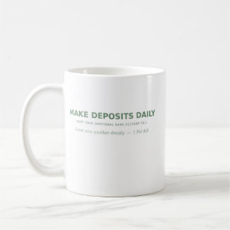 Make Deposits Daily — Emotional Bank Account Mug