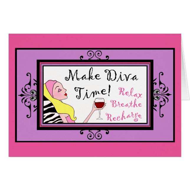 “Make Diva Time / Let a little steam off & pamper” Cards (Front Horizontal)