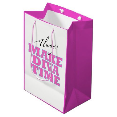 Make Diva Time Relax  Always Medium Gift Bag