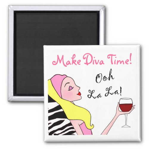 MAKE DIVA TIME _ Relax Magnet