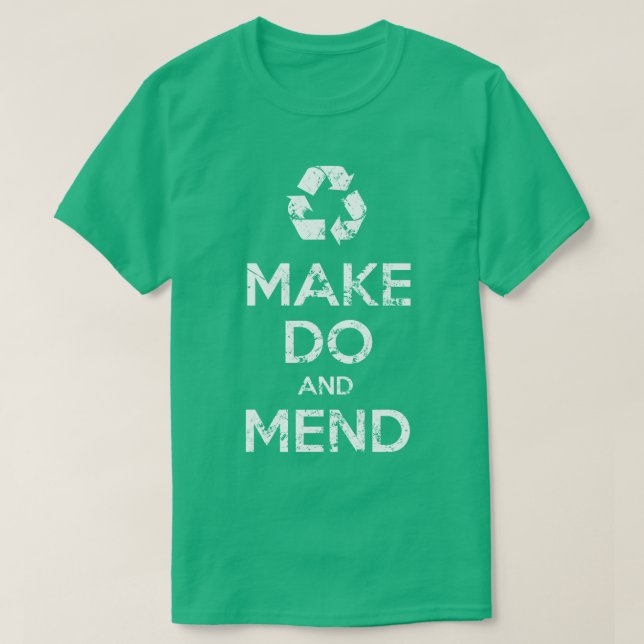 Make Do and Mend T-Shirt (Design Front)