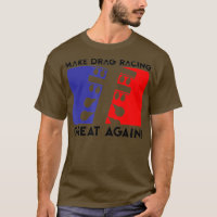 Make Drag Racing Great Again Funny