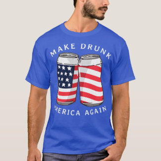Make Drunk America Again T-Shirt