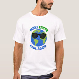 Make Earth Cool Again Climate Change Shirt