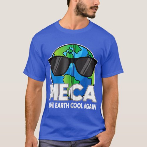 Make Earth Cool Again Earth Day Climate Change Men T_Shirt
