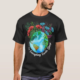 Make Earth Day Every Day Green Climate Change Nove T-Shirt