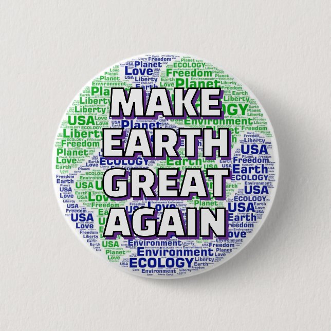MAKE EARTH GREAT AGAIN BUTTON (Front)