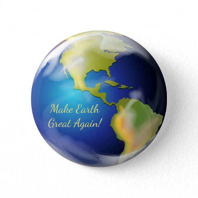 Make Earth Great Again Button