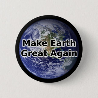 Make Earth Great Again Button