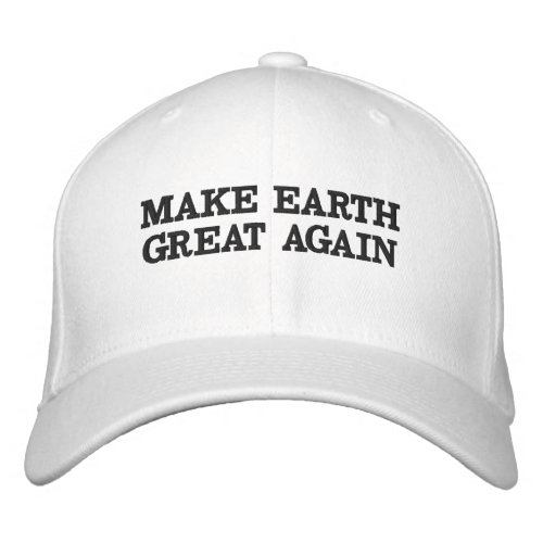 MAKE EARTH GREAT AGAIN _ MEGA EMBROIDERED BASEBALL HAT