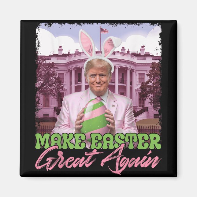 Make Easter Great Again Funny Trump Bunny Ears Egg Magnet (Front)