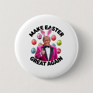 Make Easter Great Again Funny Trump Bunny Spring H Button