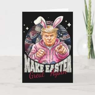 Make Easter Great Again Funny Trump Bunny Spring H Card