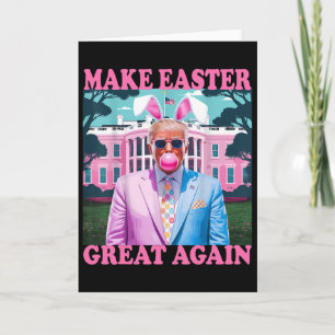 Make Easter Great Again Funny Trump Bunny Spring H Card