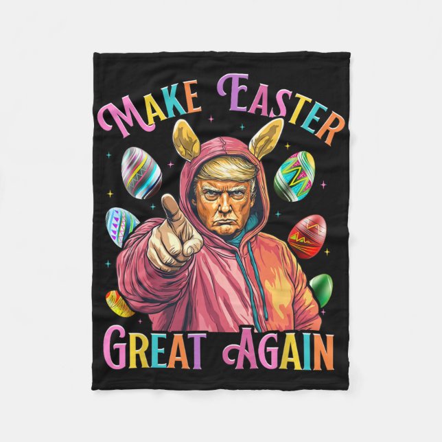 Make Easter Great Again Funny Trump Bunny Spring H Fleece Blanket (Front)