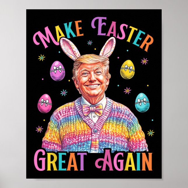 Make Easter Great Again Funny Trump Bunny Spring H Poster (Front)