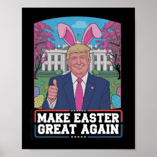 Make Easter Great Again Funny Trump Bunny Spring H Poster