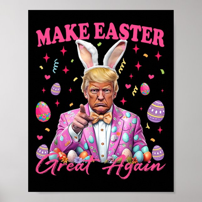 Make Easter Great Again Funny Trump Bunny Spring H Poster (Front)