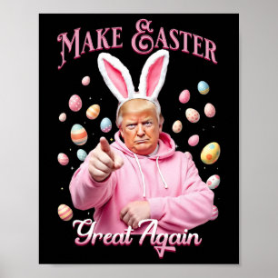 Make Easter Great Again Funny Trump Bunny Spring H Poster
