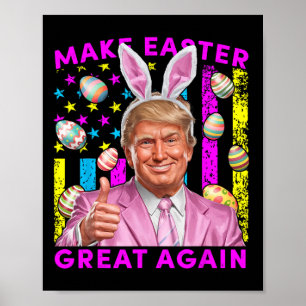 Make Easter Great Again Funny Trump Bunny Spring H Poster