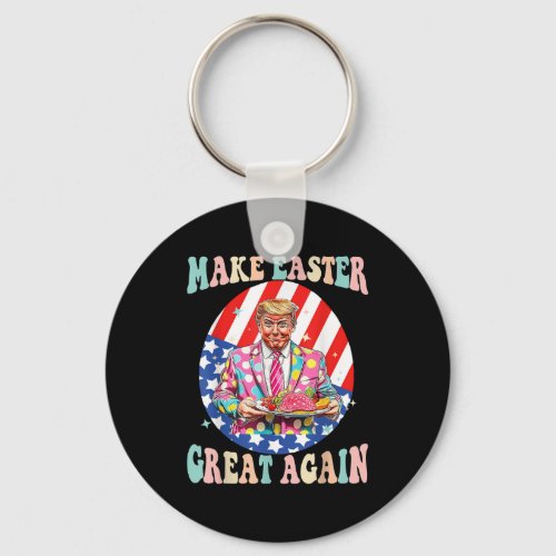 Make Easter Great Again Funny Trump President East Keychain