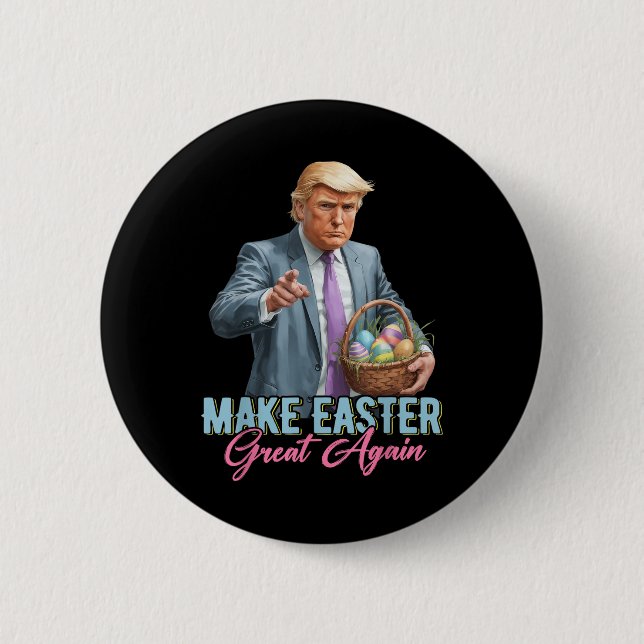Make Easter Great Again Funny Trump Spring Hunt Eg Button (Front)