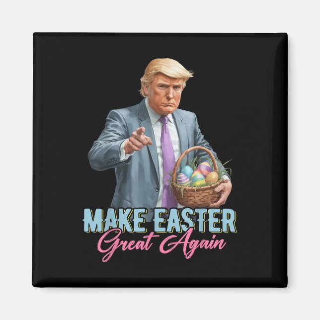 Make Easter Great Again Funny Trump Spring Hunt Eg Magnet (Front)