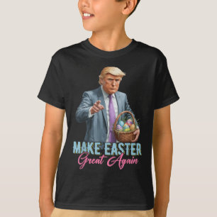 Make Easter Great Again Funny Trump Spring Hunt Eg T-Shirt