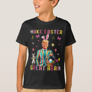 Make Easter Great Again Trump Funny Bunny T-Shirt