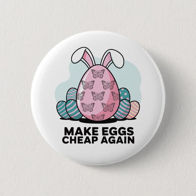 Make Eggs Cheap Again Easter Bunny Ears Button (Front)