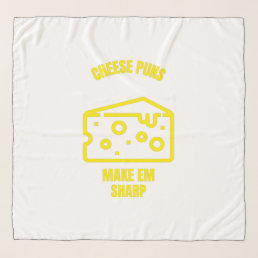 Make em sharp funny cheese pun jokes scarf