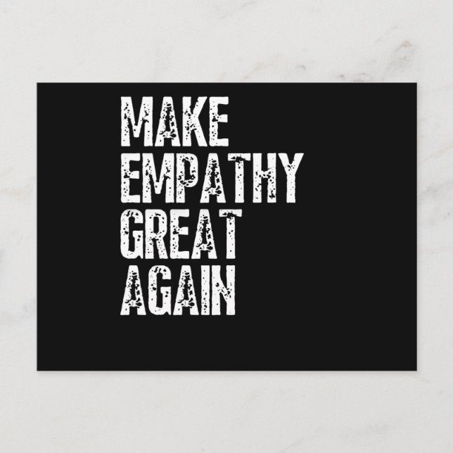 Make Empathy Great Again Kind Politics Postcard (Front)