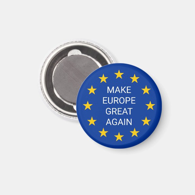 Make Europe Great Again EU flag round magnet (Front/Back)