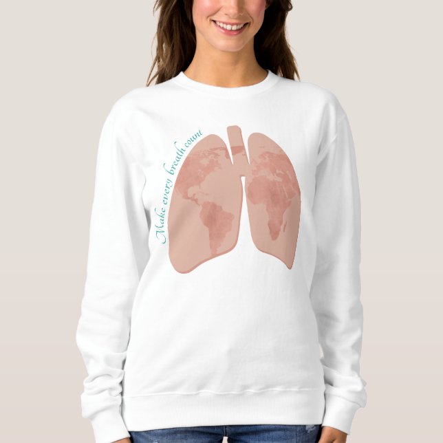 Make Every Breath Count Sweatshirt (Front)