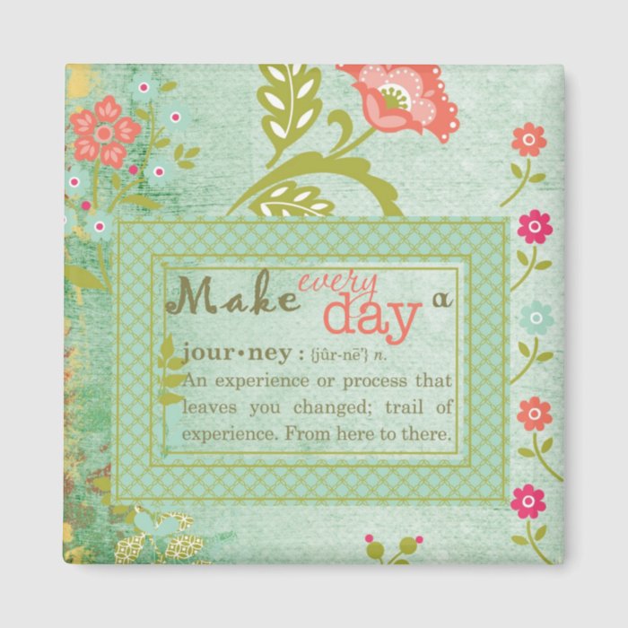 Make Every Day a Journey Squar Refrigerator Magnet