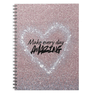 Make every day amazing notebook