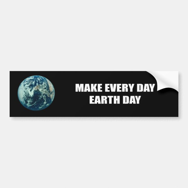 MAKE EVERY DAY EARTH DAY BUMPER STICKER (Front)